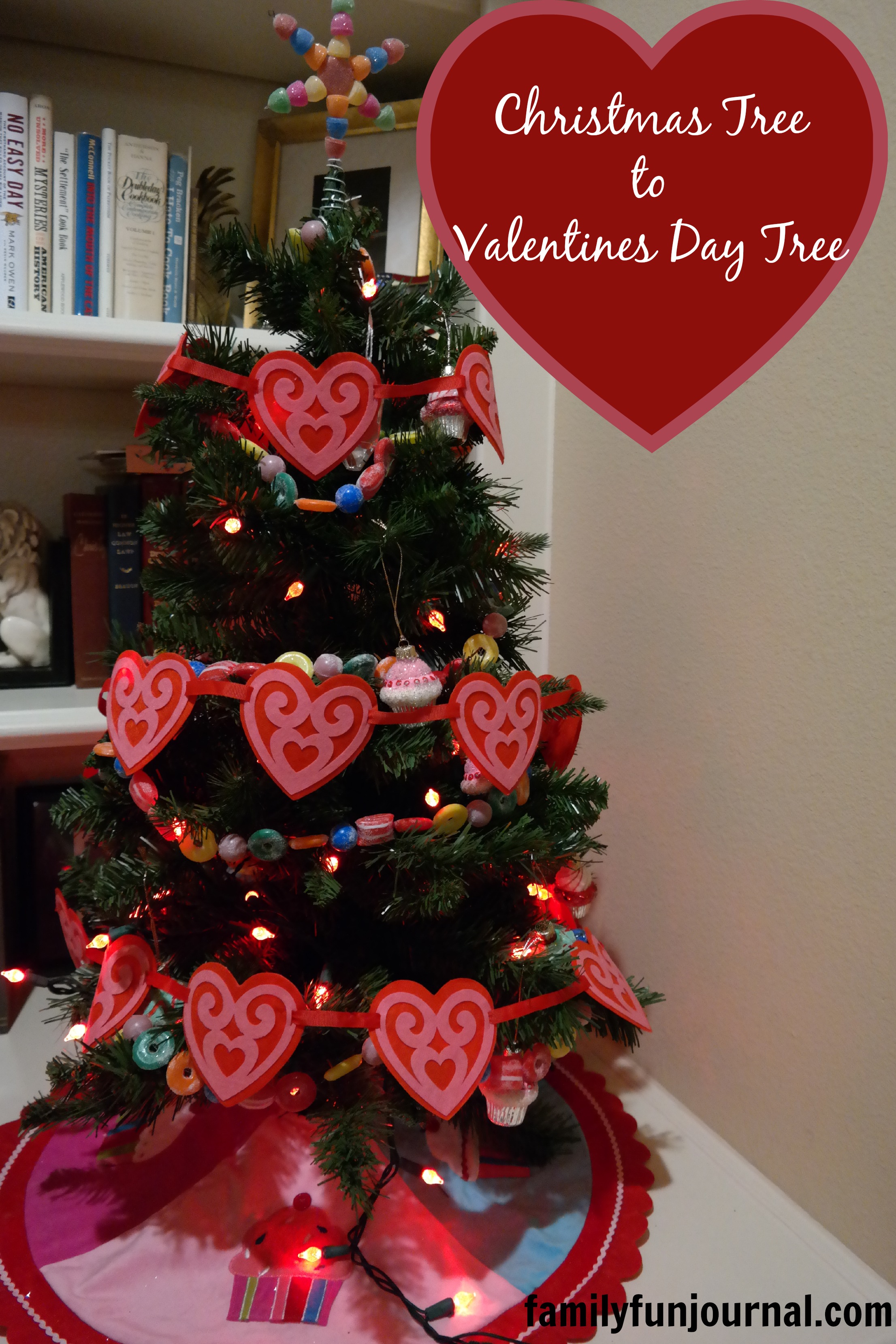 From Christmas Tree To Valentines Day Tree - Family Fun Journal