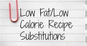low fat low calorie recipe substitutions
