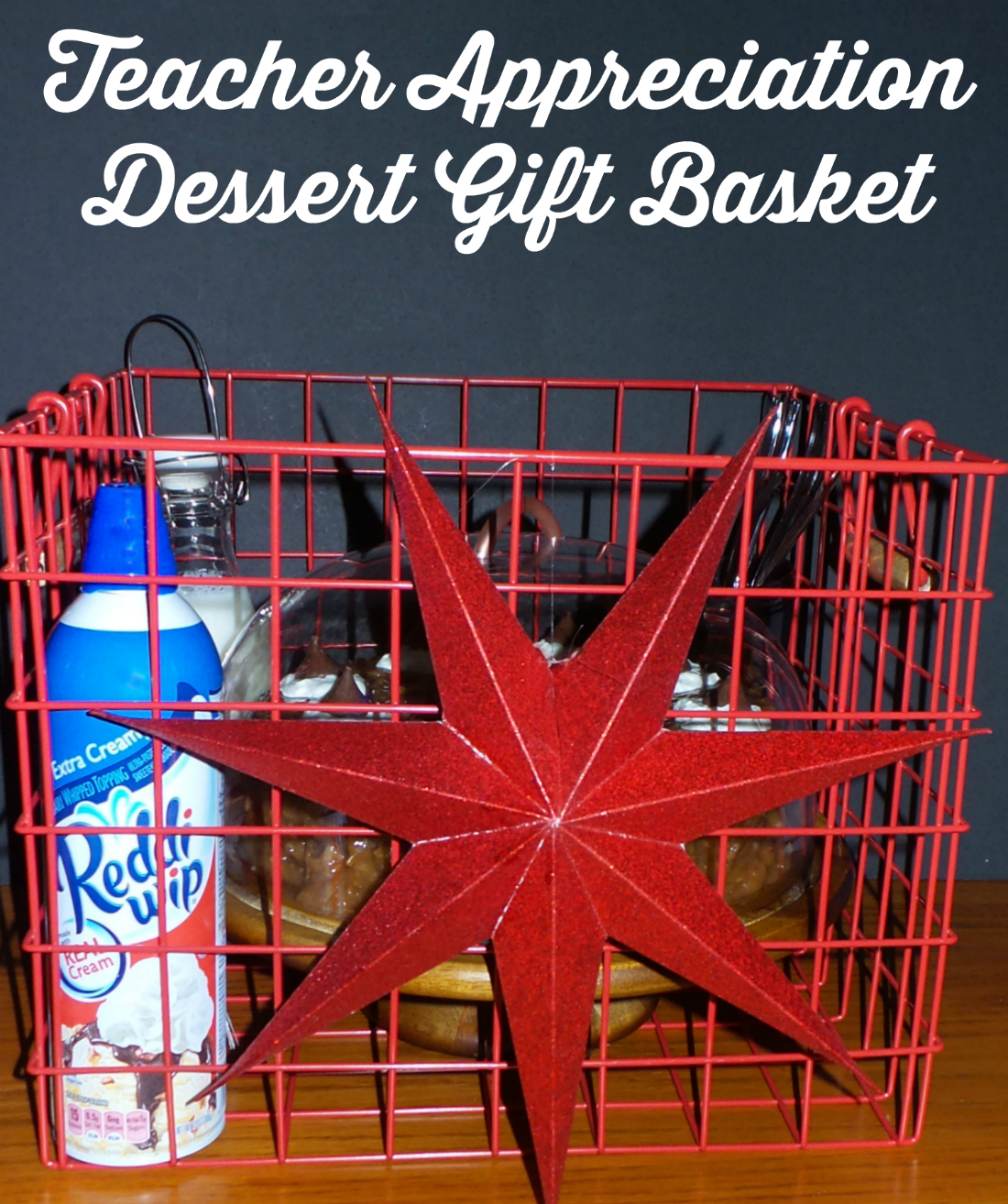 teacher appreciation dessert gift basket